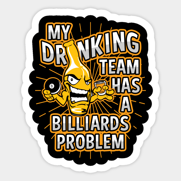 My Drinking Team Has A Pool Problem Sticker by megasportsfan